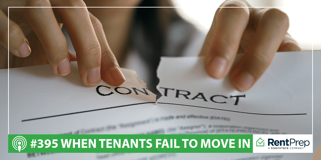 Podcast 395: When Tenant Fails to Move In