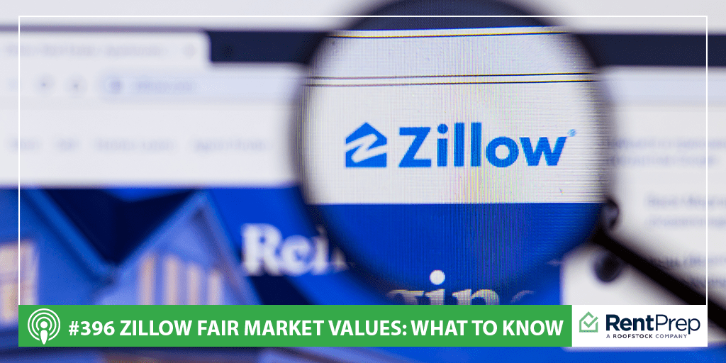 Podcast 396: What to Know About Zillow Fair Market Values