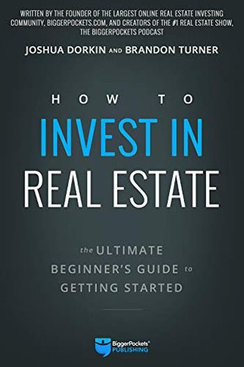 How to Invest in Real Estate: The Ultimate Beginner’s Guide to Getting Started