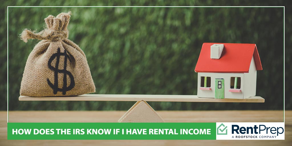 How does the IRS know if I have rental income